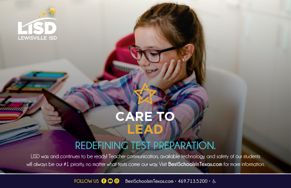 LISD Care to Lead Redefining Test Preparation. LISD was and continues to be ready! Teacher communication, available technology, and safety of our students will always be our #1 priority, no matter what tests come our way.