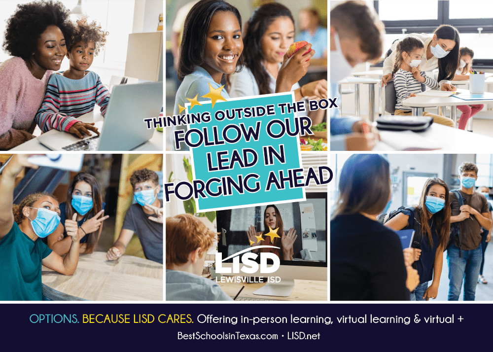 Thinking outside the box. Follow LISD's lead in forging ahead. Offering in-person learning, virtual learning, and virtual plus.