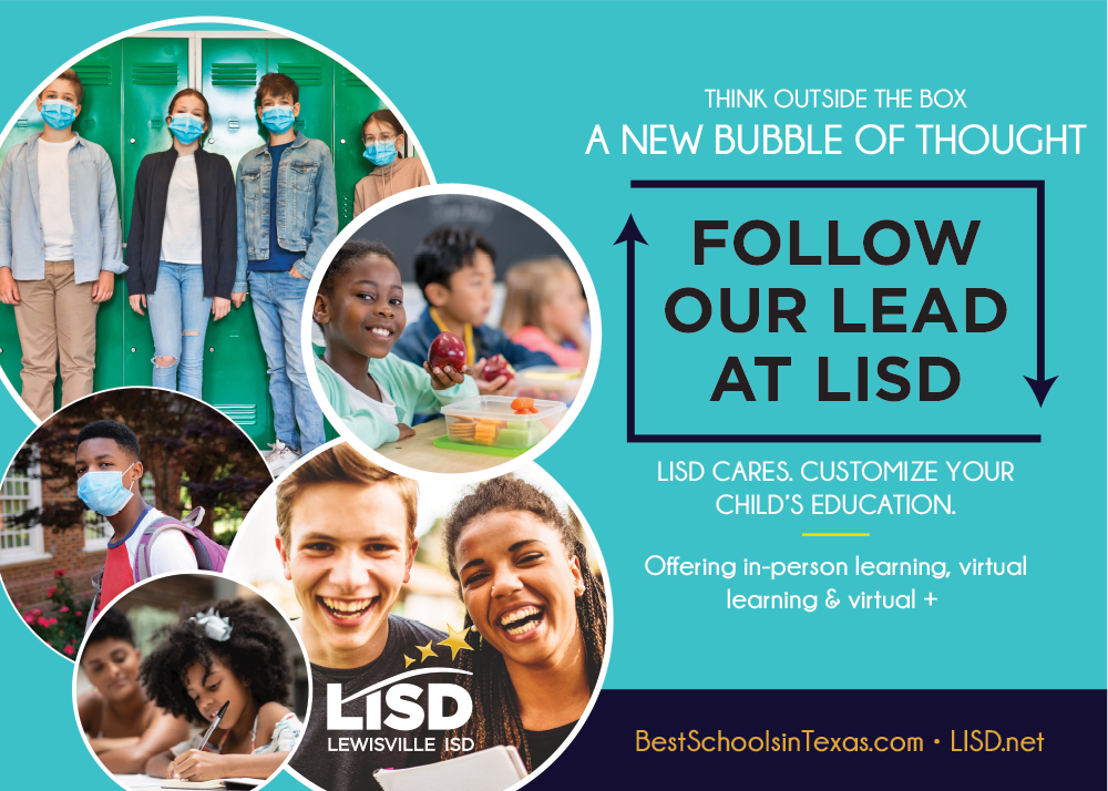 Think outside the box: a new bubble of thought. Follow our lead at LISD and customize your child's education. Offering in-person learning, virtual learning, and virtual plus.